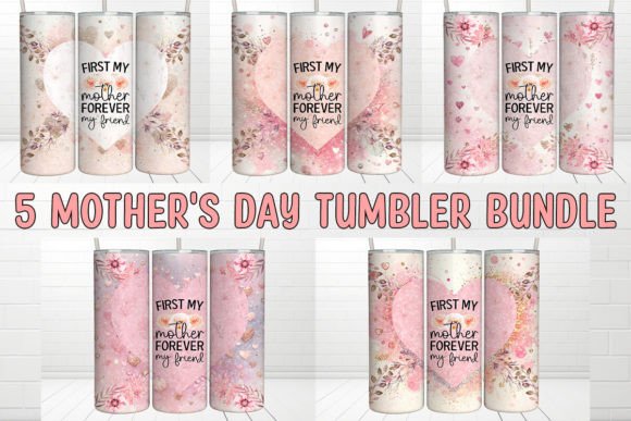 Mother’s Day Tumbler: First My Mother Graphics & Crafts